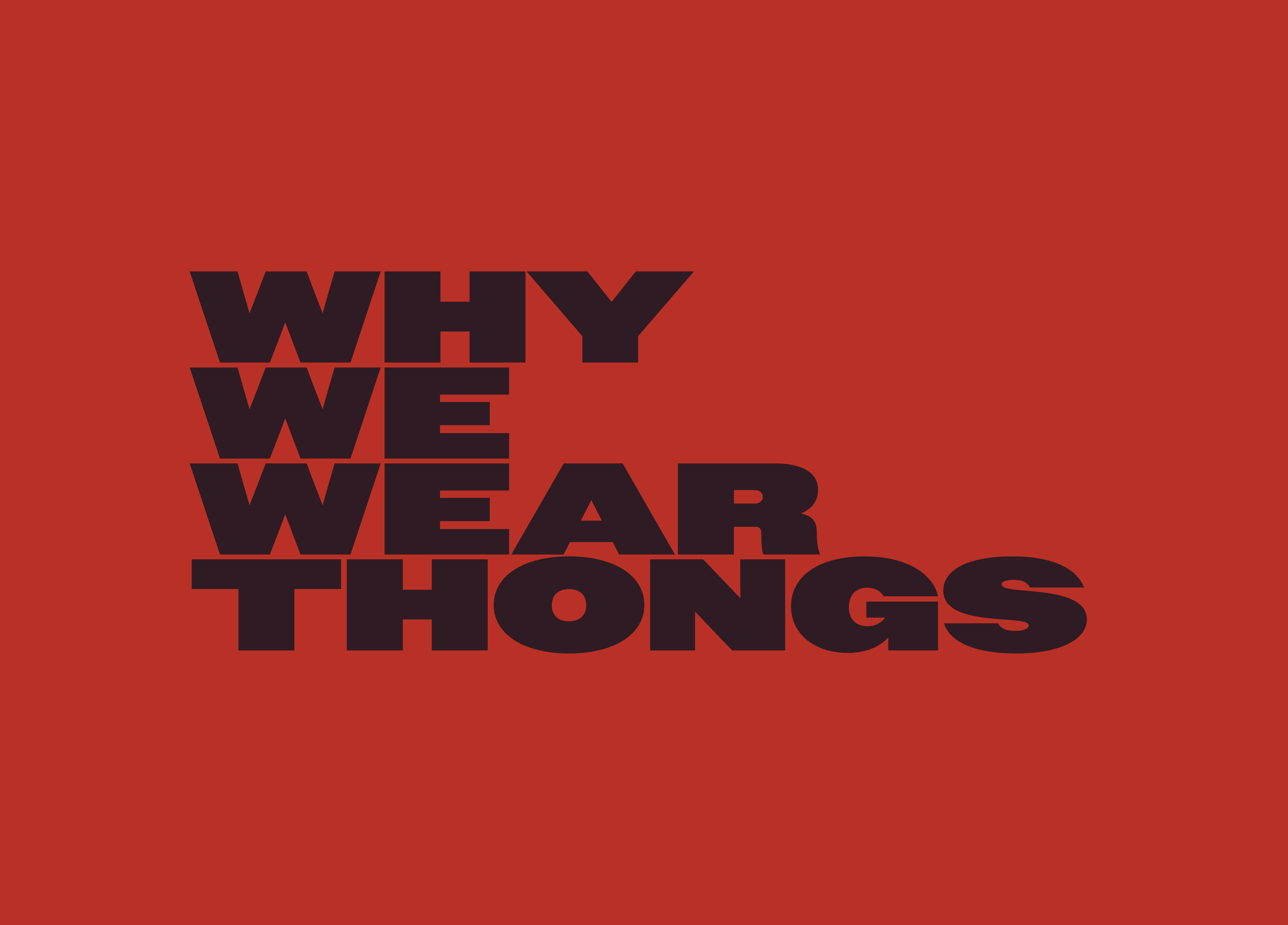 Why we wear thongs, in your words