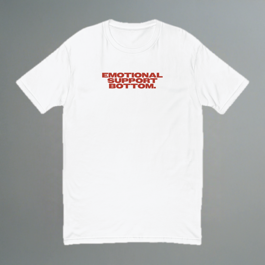Emotional Support Bottom Fitted T-Shirt