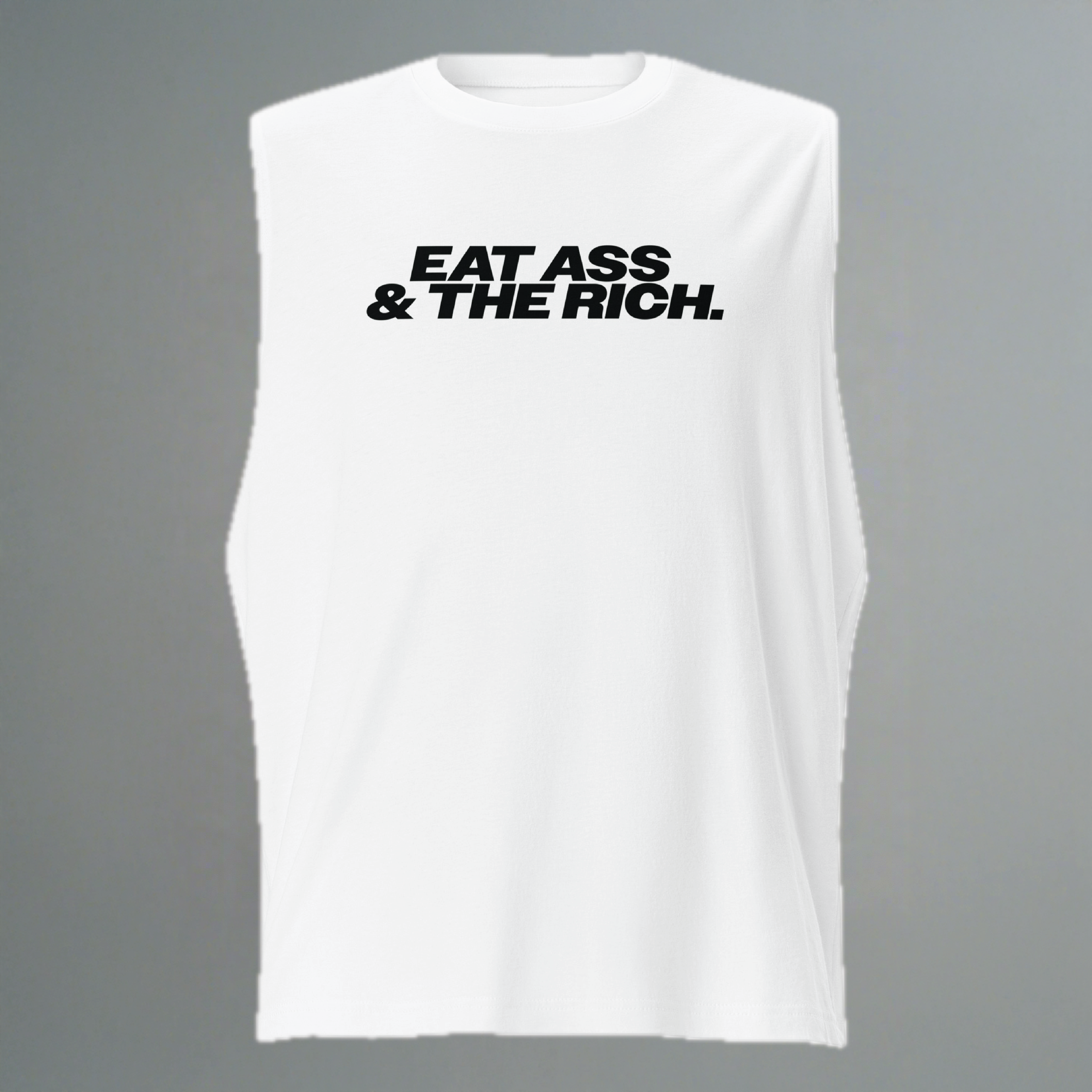 Camiseta sin mangas Eat Ass & The Rich