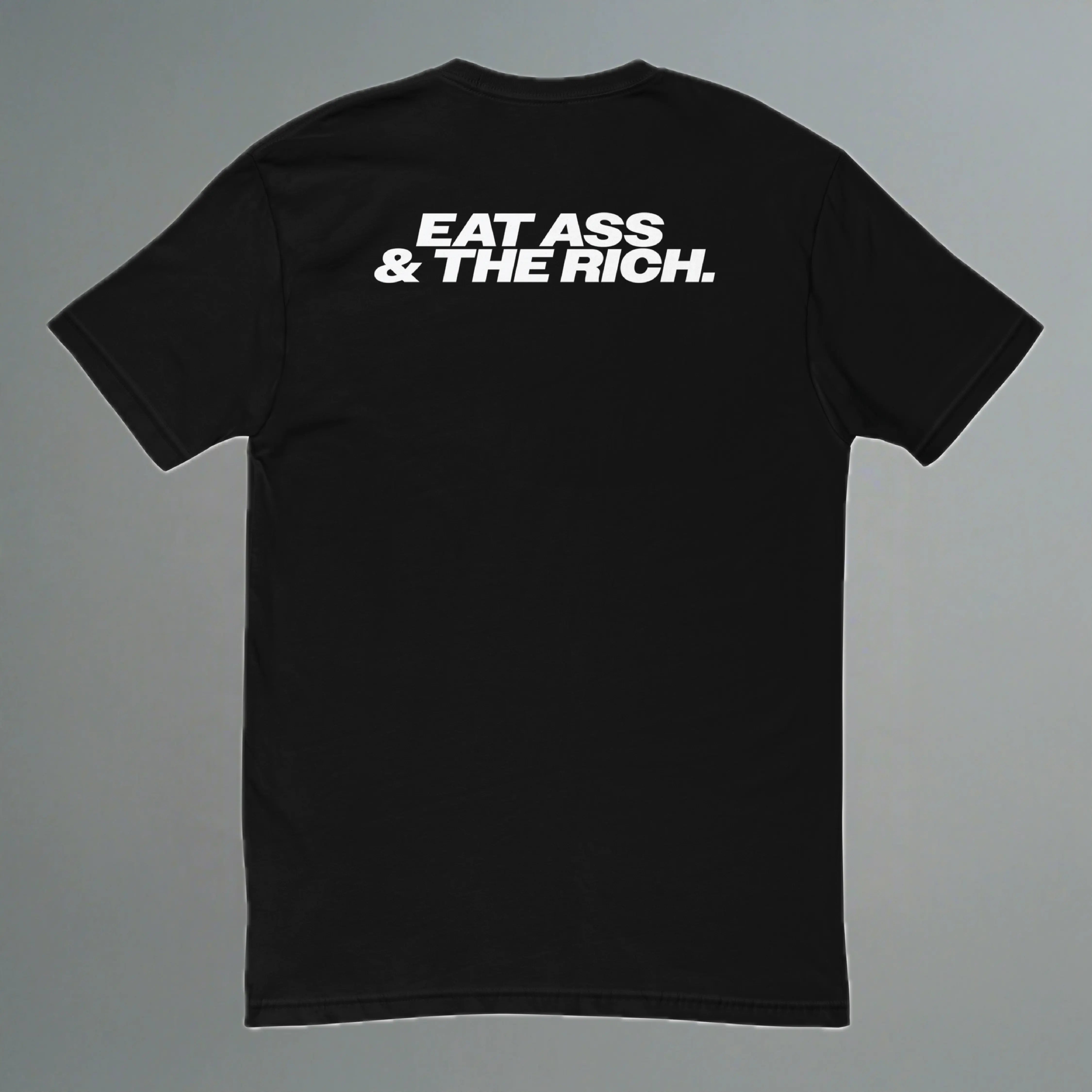 Eat Ass & The Rich Fitted T-Shirt YES HOMO