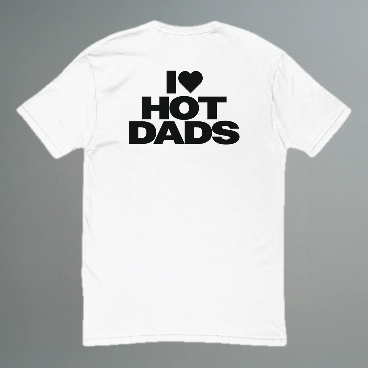 I Love Hot Dads Fitted T-Shirt YES HOMO