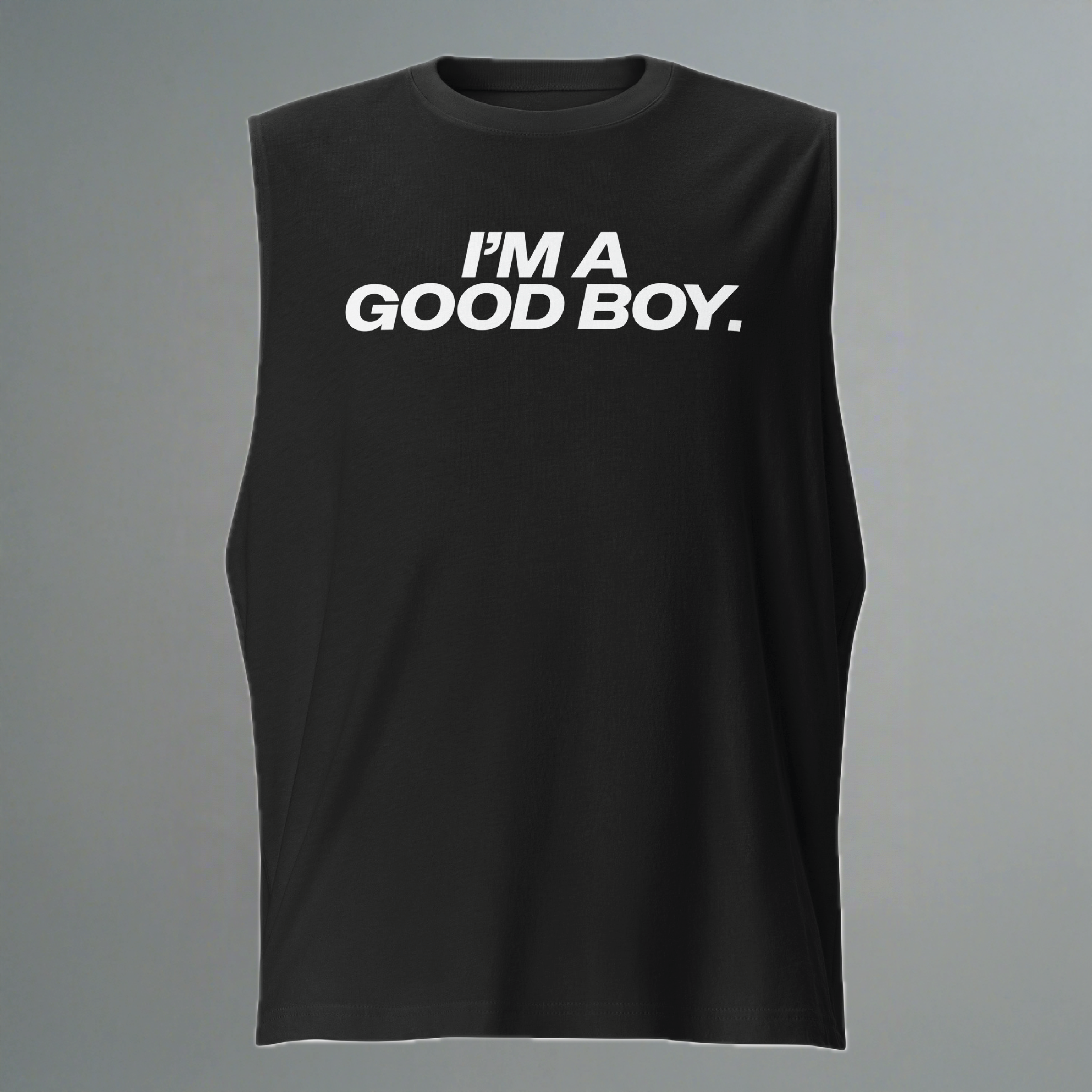I'm A Good Boy Muscle Shirt