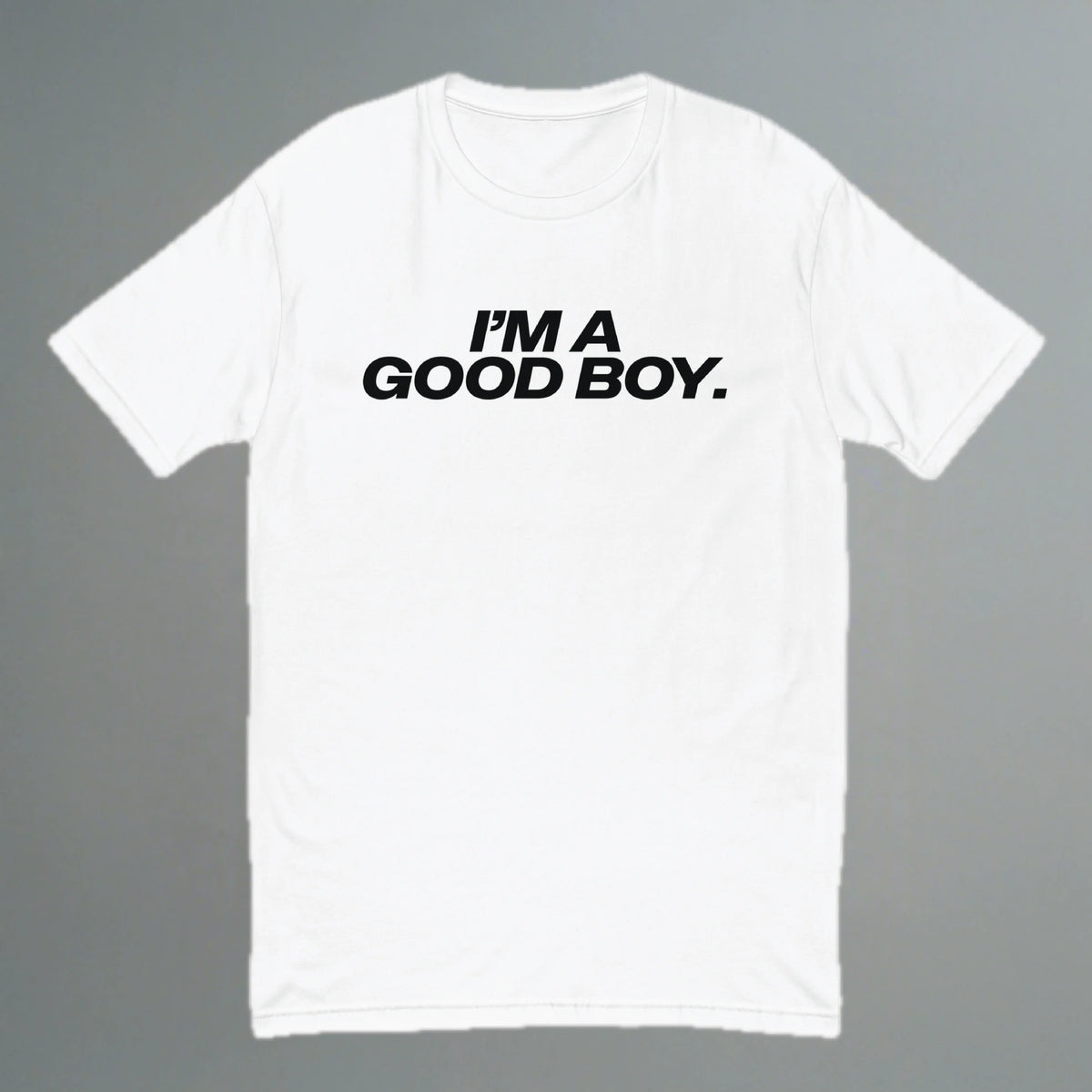 I'm A Good Boy Fitted T-Shirt YES HOMO