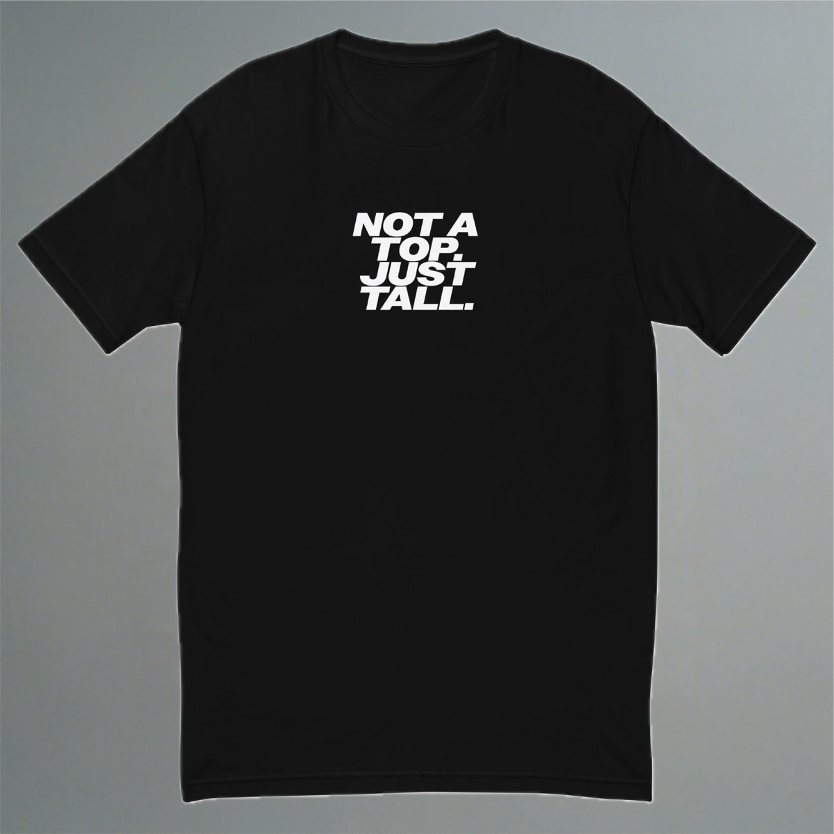Not A Top, Just Tall Fitted T-shirt YES HOMO