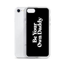 Load image into Gallery viewer, Be Your Own Daddy iPhone Case
