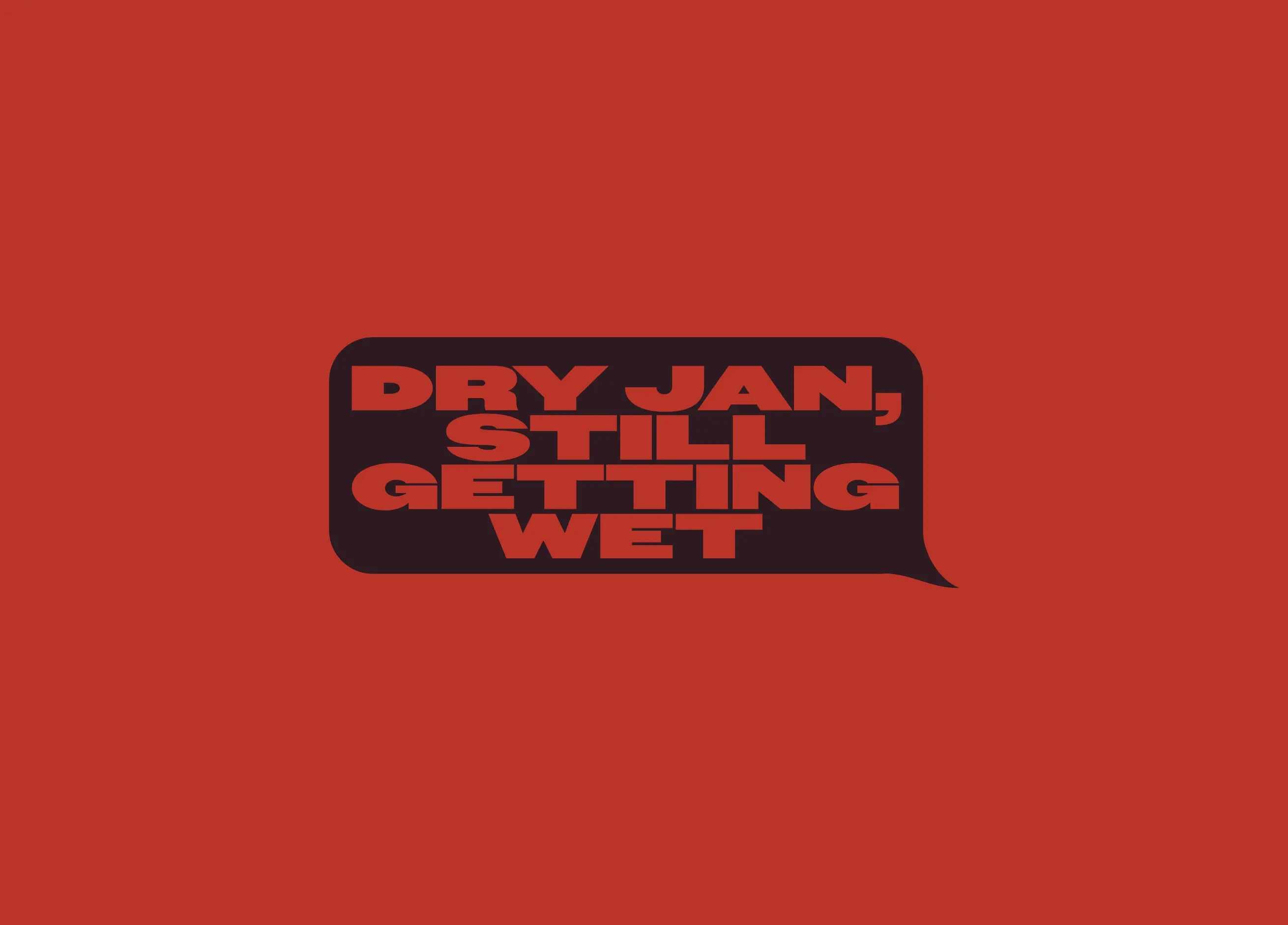 Dry January, Still Getting Wet