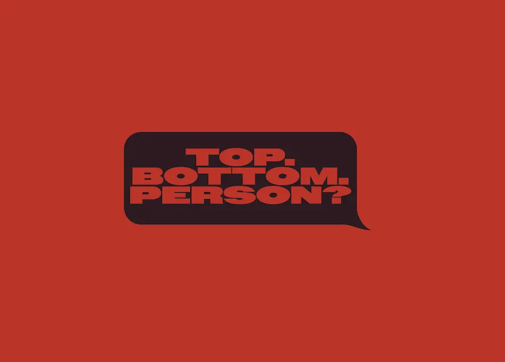 Top, Bottom, or Just a Person?