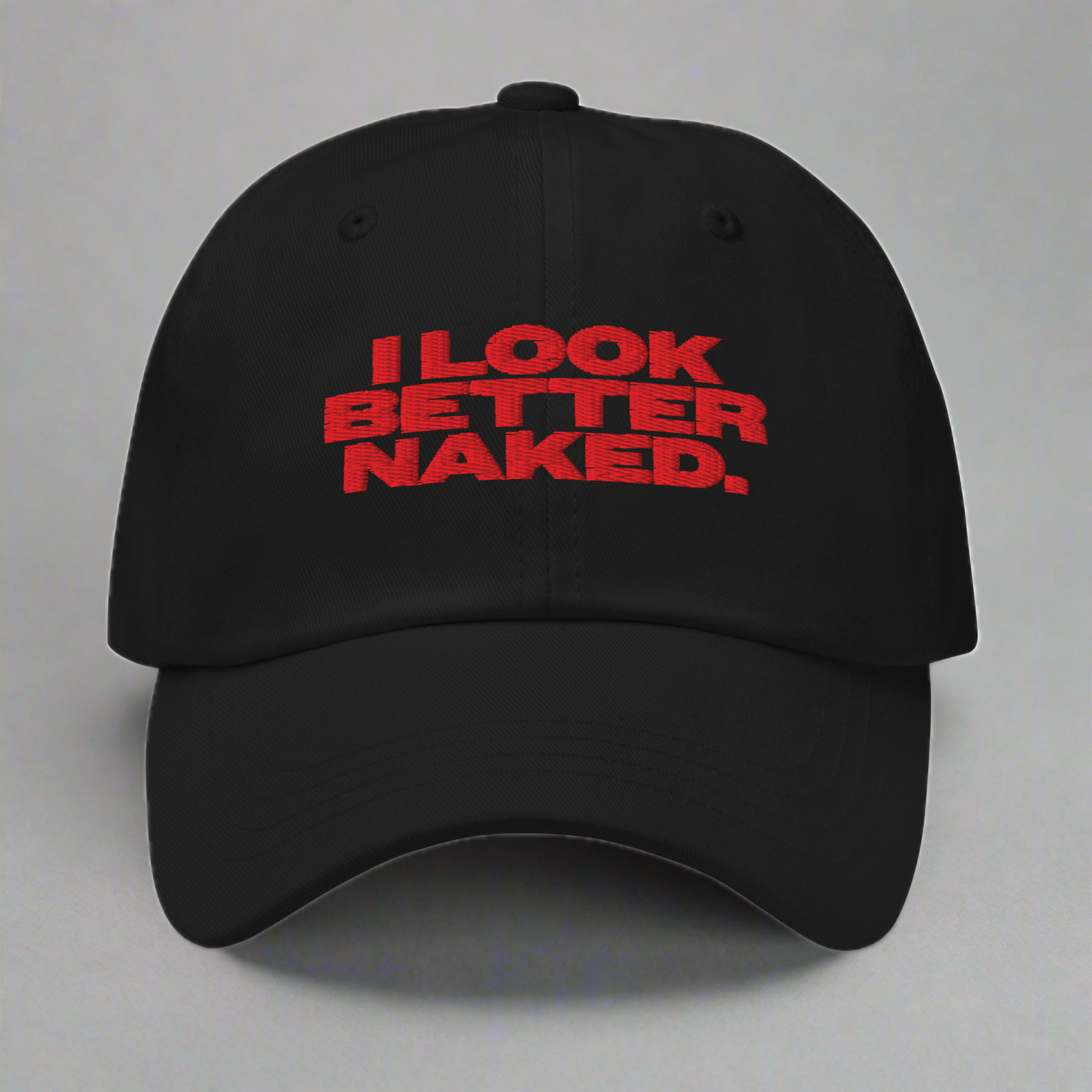 I Look Better Naked Dad Hat