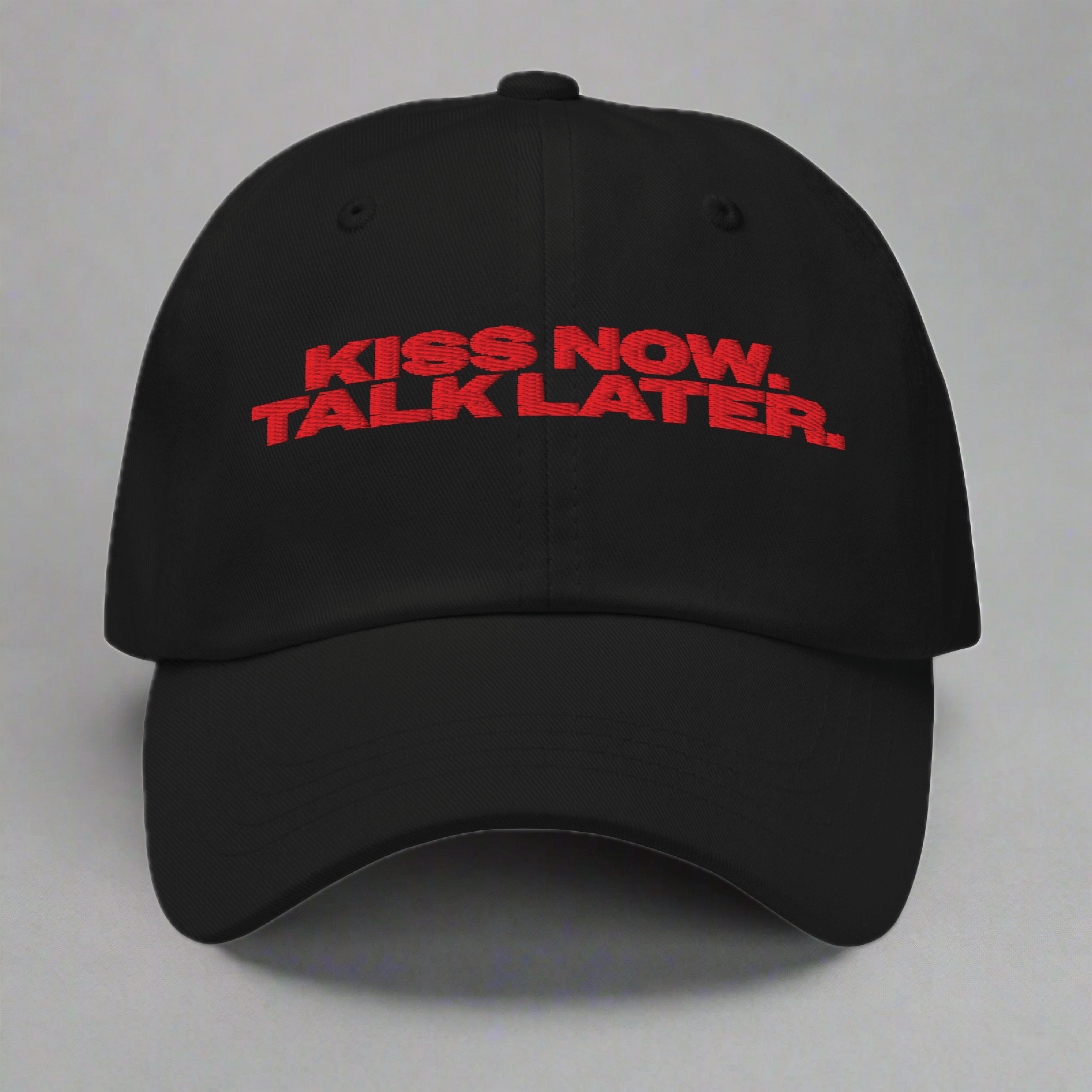 Kiss Now Talk Later Dad Hat