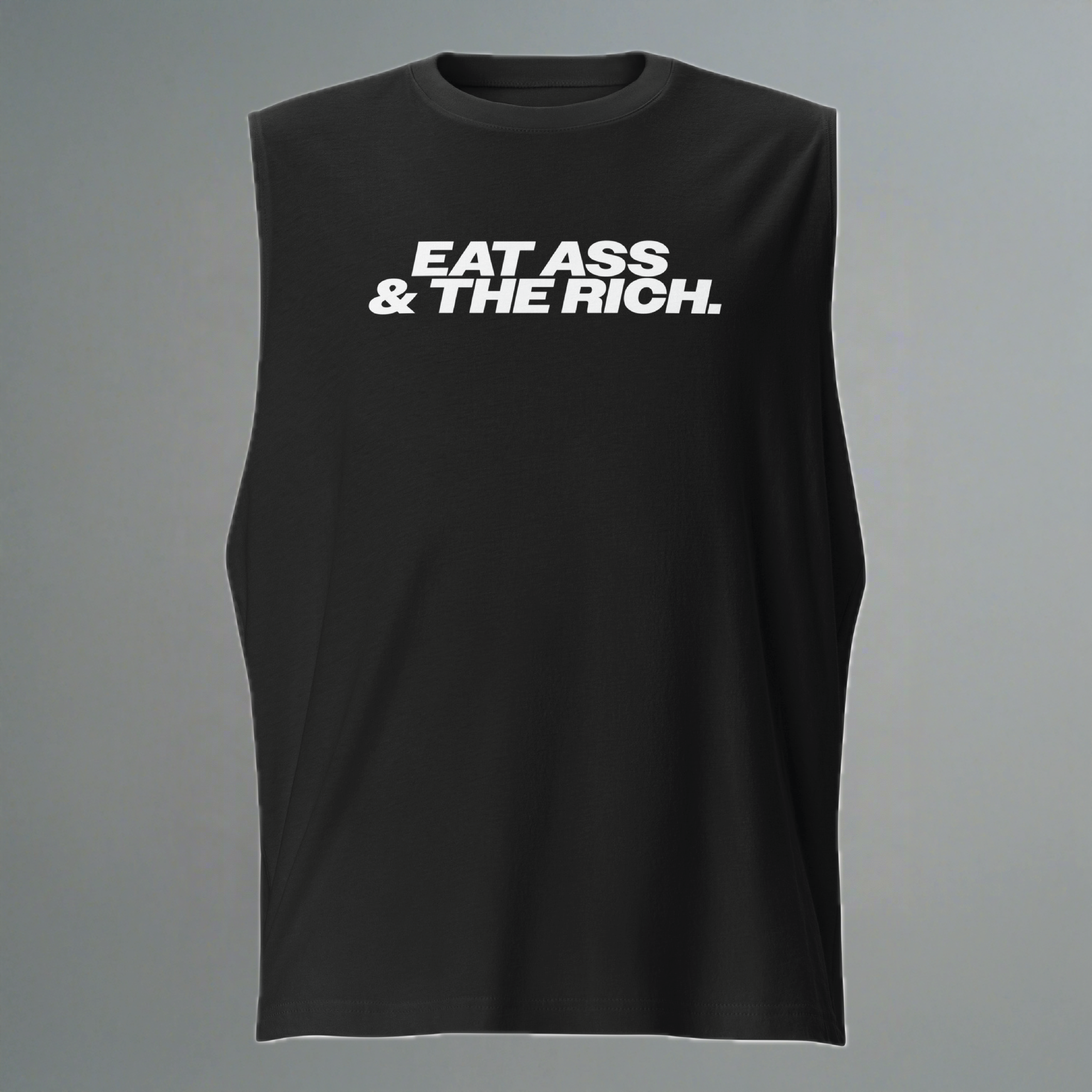 Eat Ass & The Rich Muscle Shirt