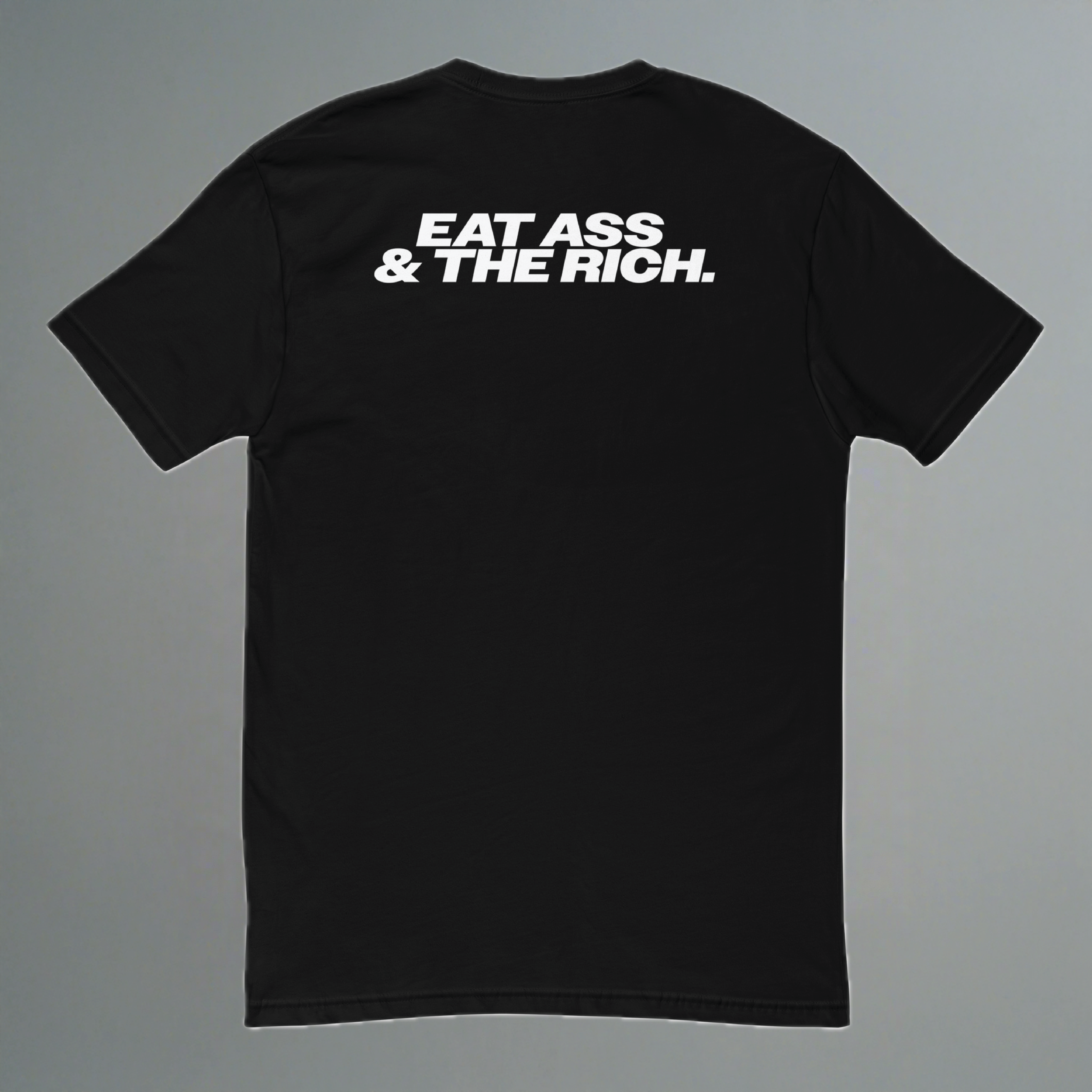 Eat Ass & The Rich Fitted T-Shirt