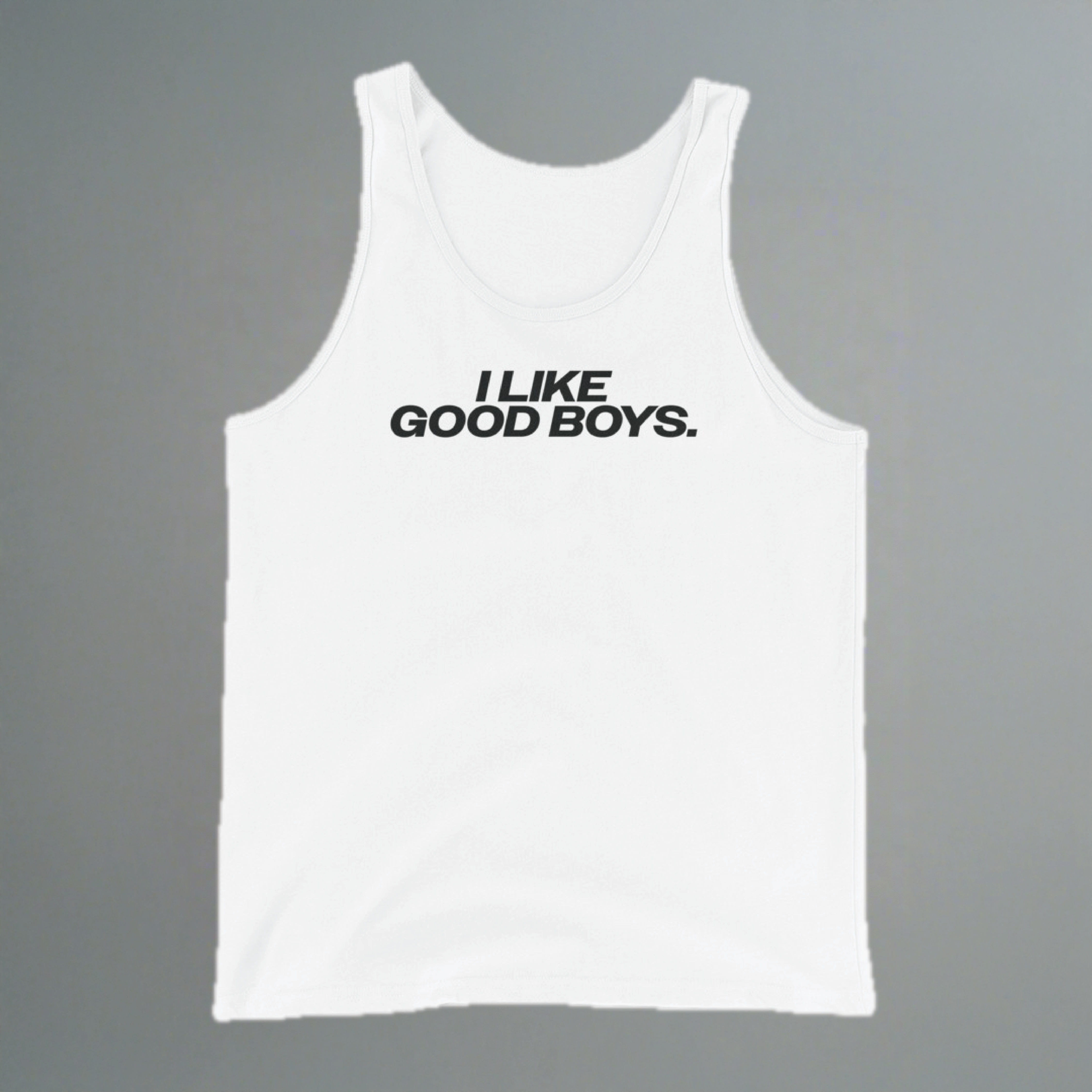 I Like Good Boys Tank Top