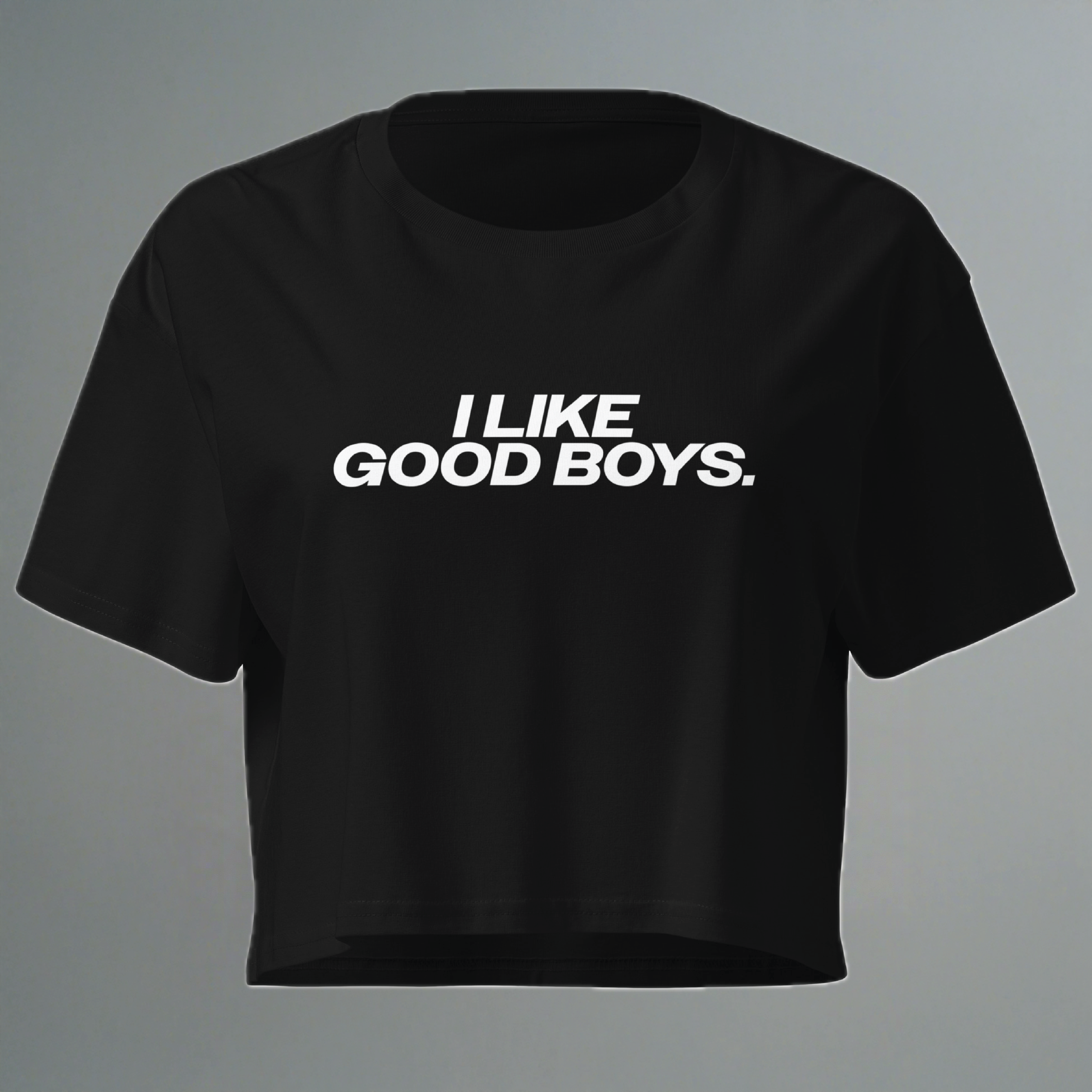 I Like Good Boys Crop Top (Women's Cut - Size Up)
