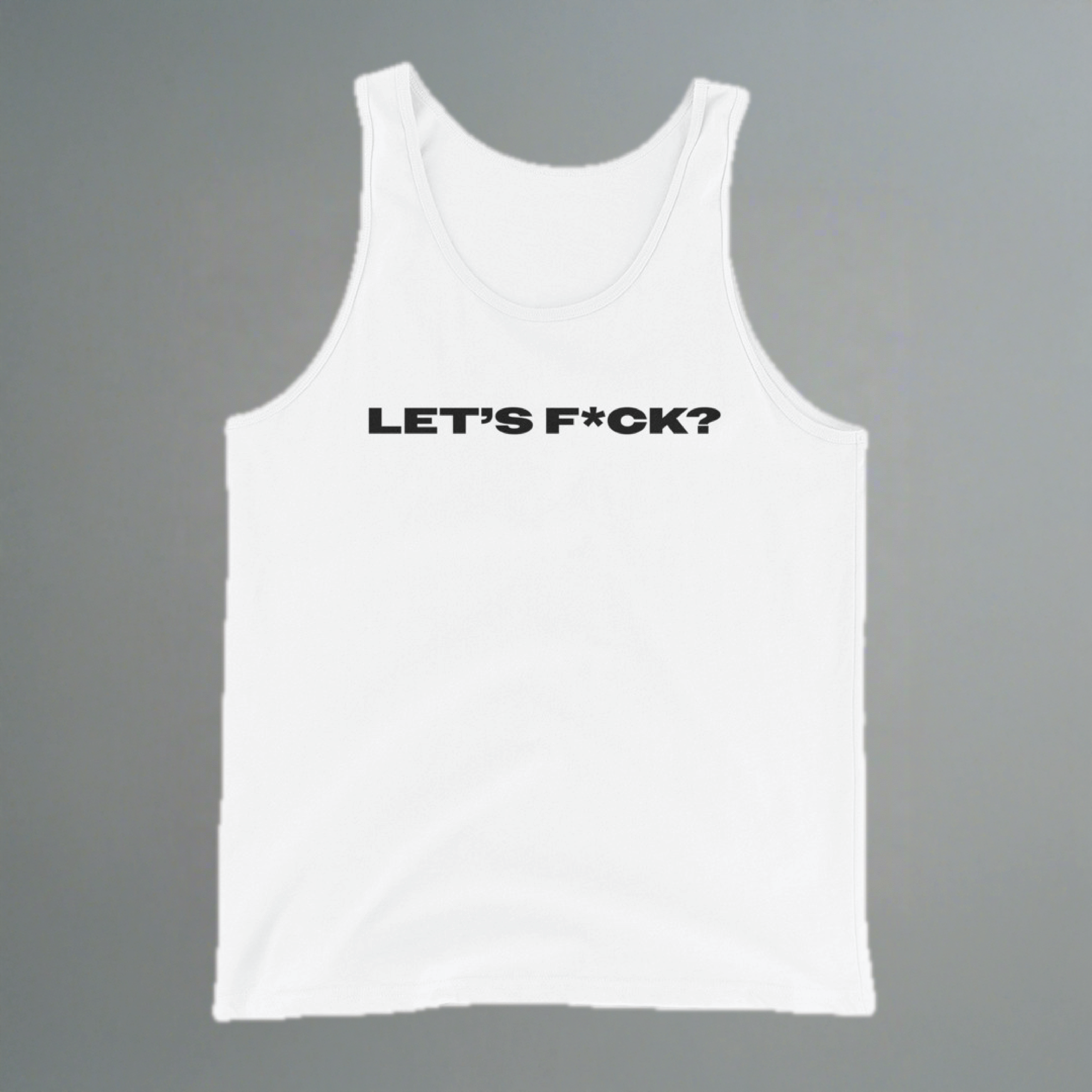 Let's F*ck Tank Top