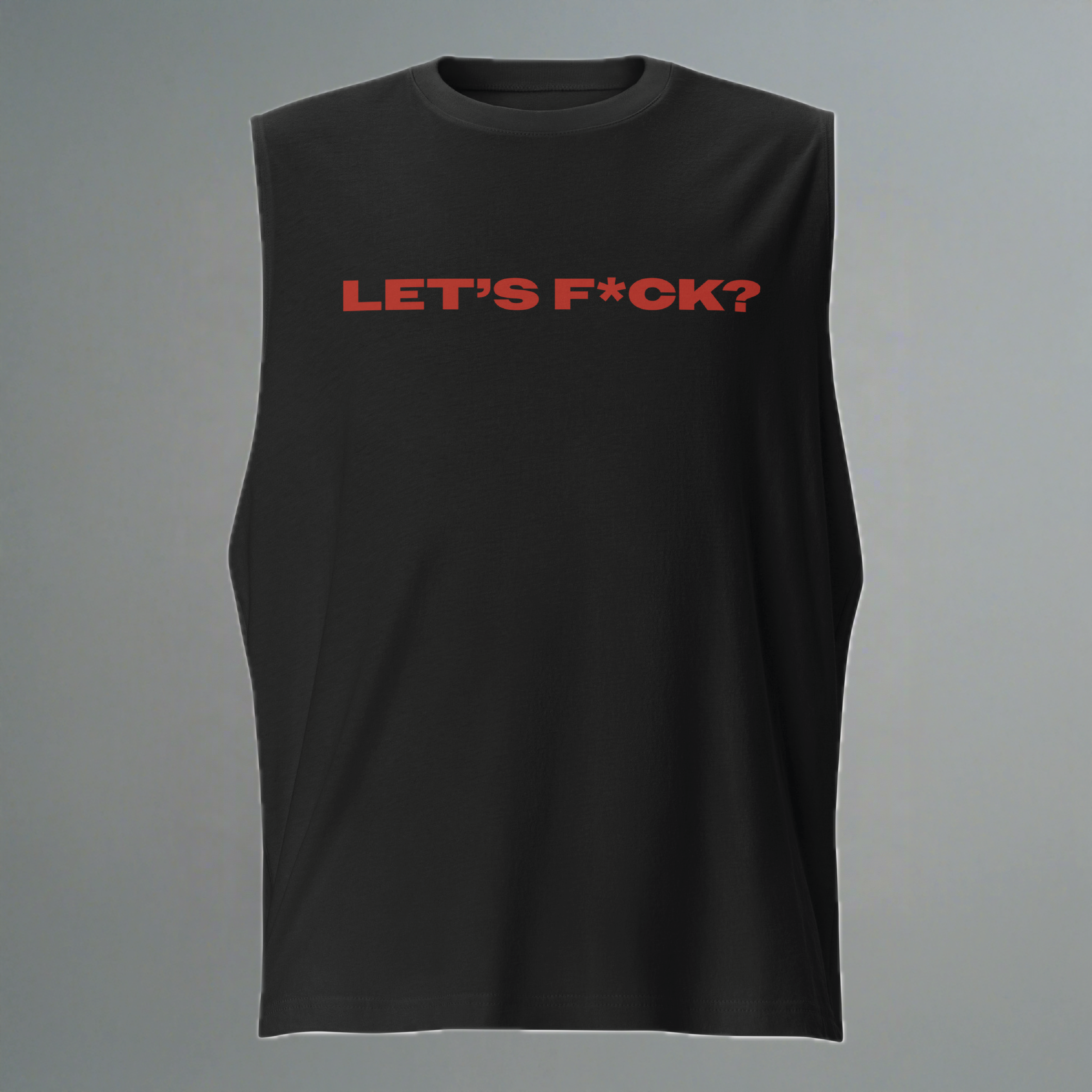 Let's F*ck Muscle Shirt