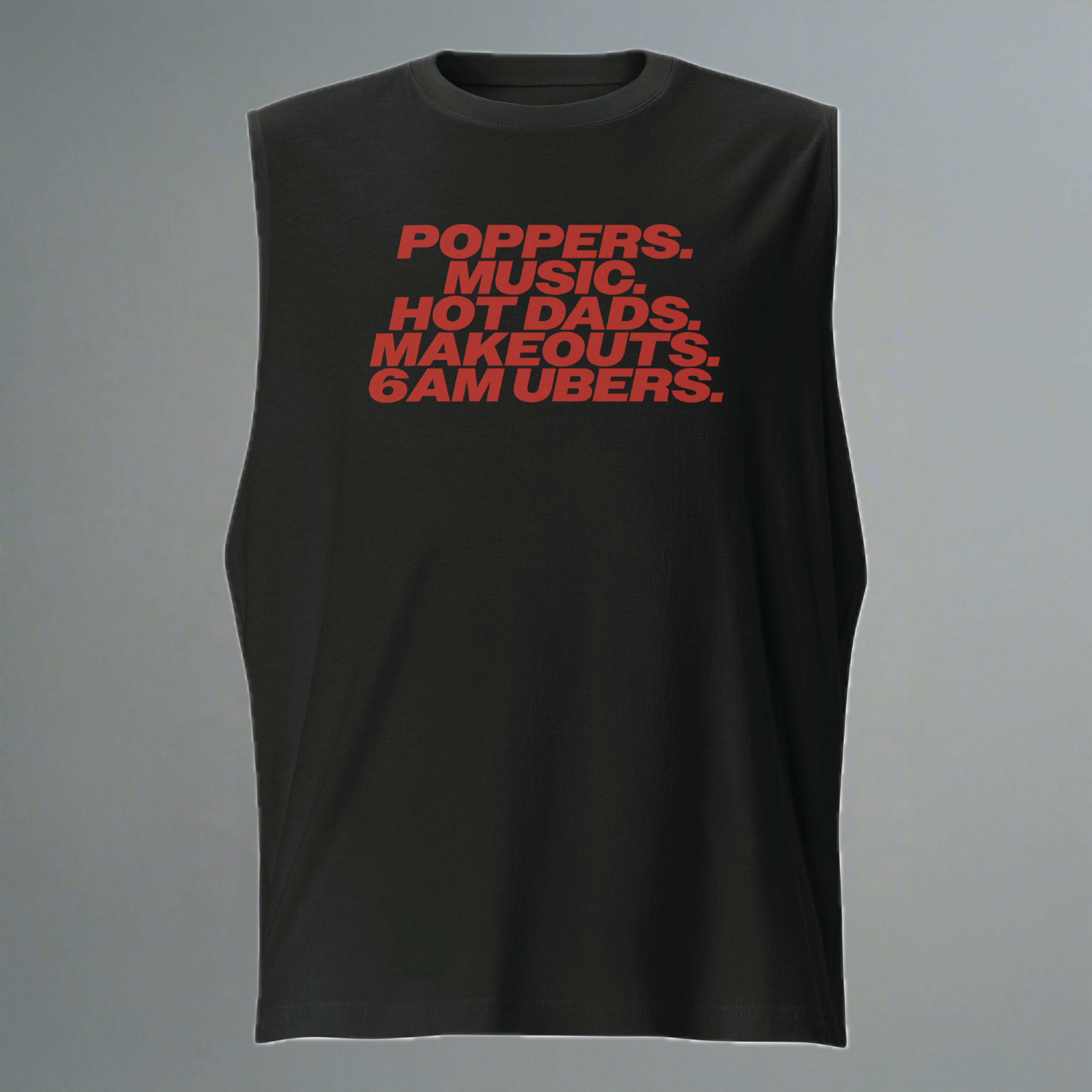 Poppers, Music, Hot Dads, Makeouts, 6am Ubers Muscle Shirt