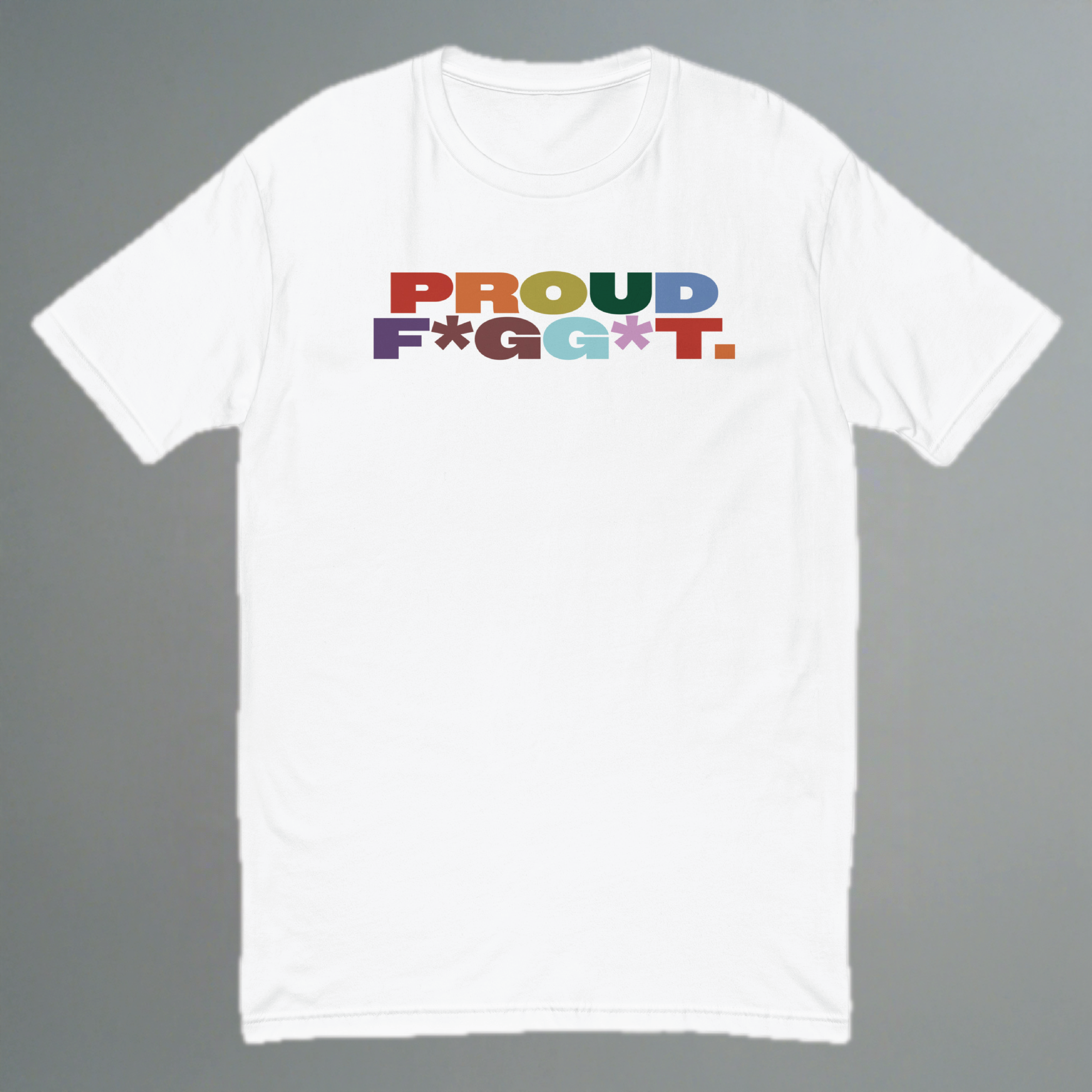 Proud F*gg*t Fitted T-Shirt
