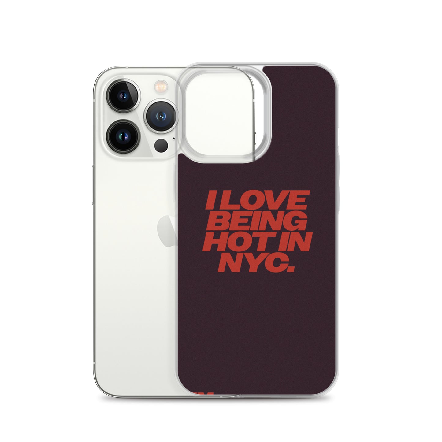 I Love Being Hot in NYC Clear Case for iPhone®