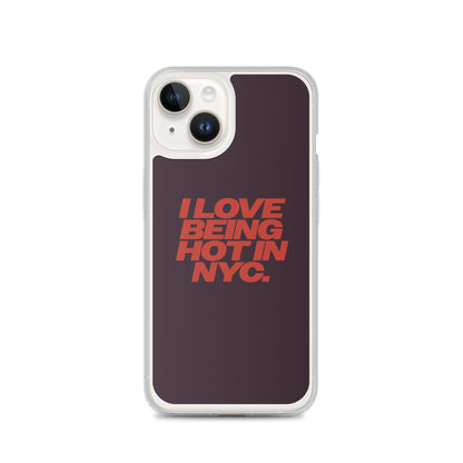 I Love Being Hot in NYC Clear Case for iPhone®