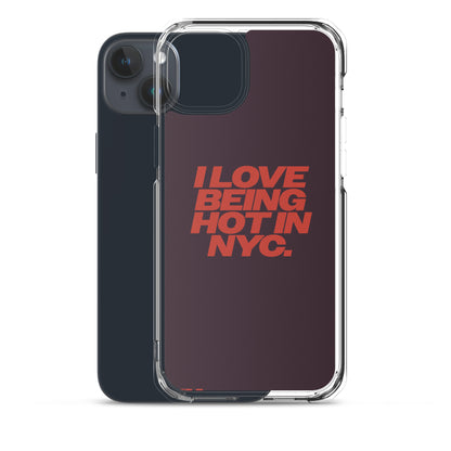 I Love Being Hot in NYC Clear Case for iPhone®