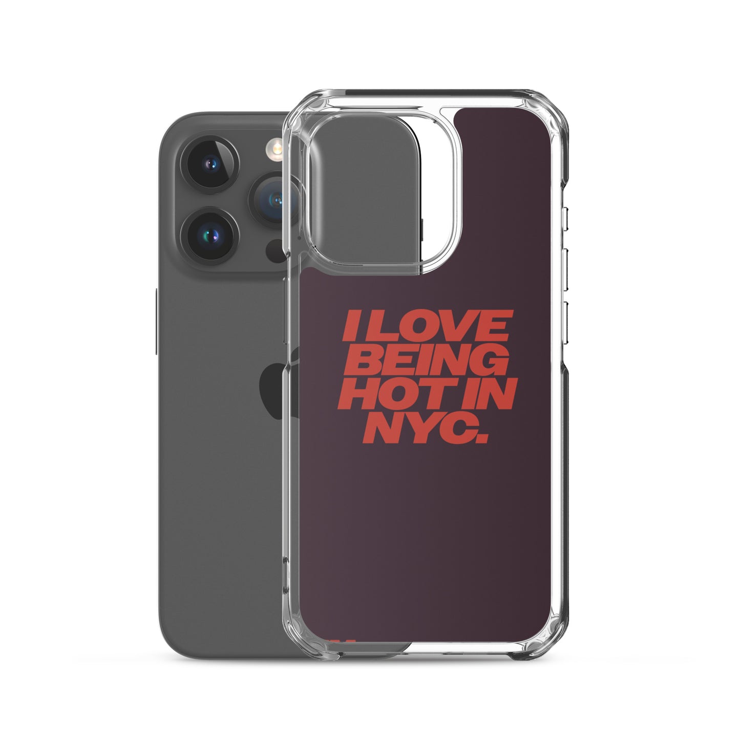 I Love Being Hot in NYC Clear Case for iPhone®