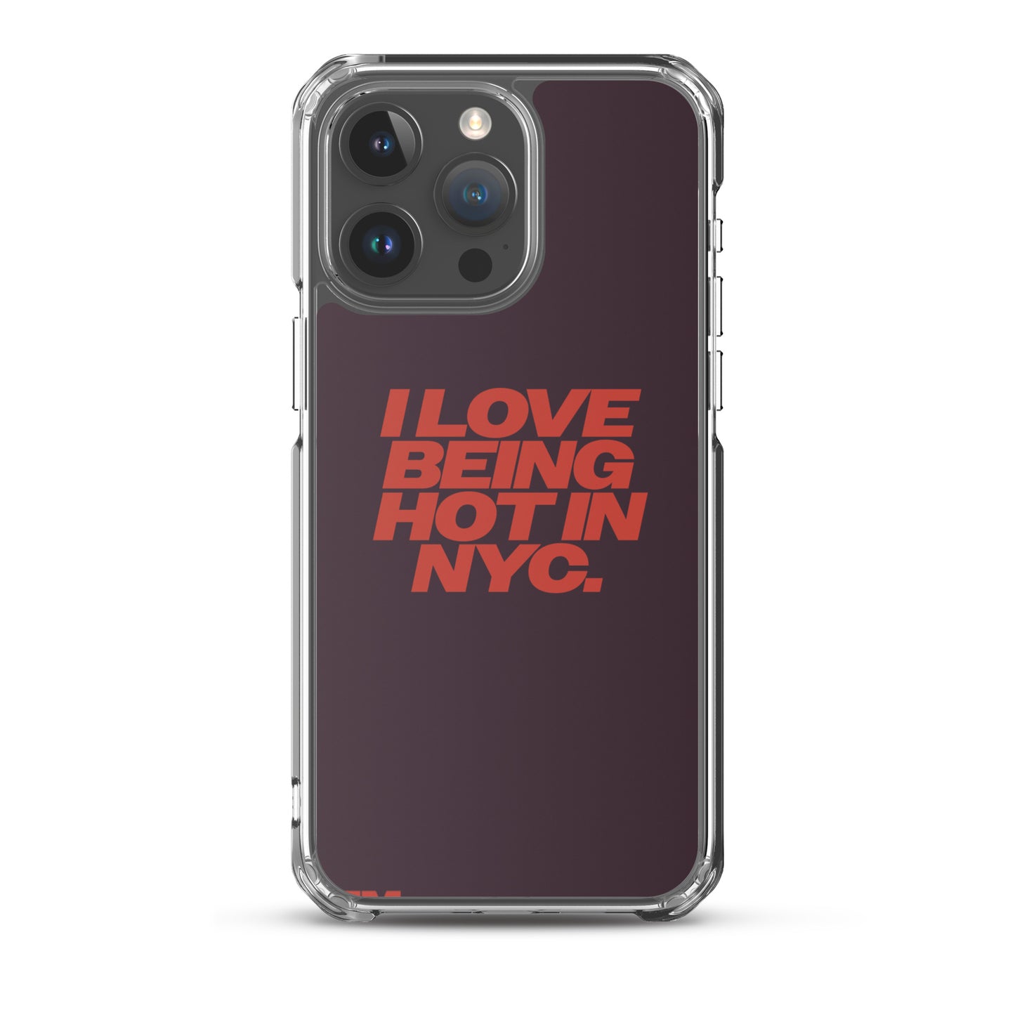 I Love Being Hot in NYC Clear Case for iPhone®