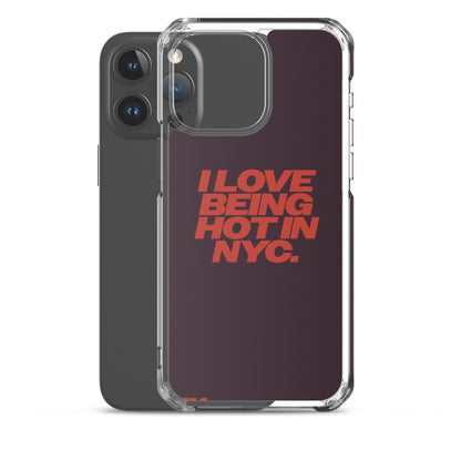 I Love Being Hot in NYC Clear Case for iPhone®