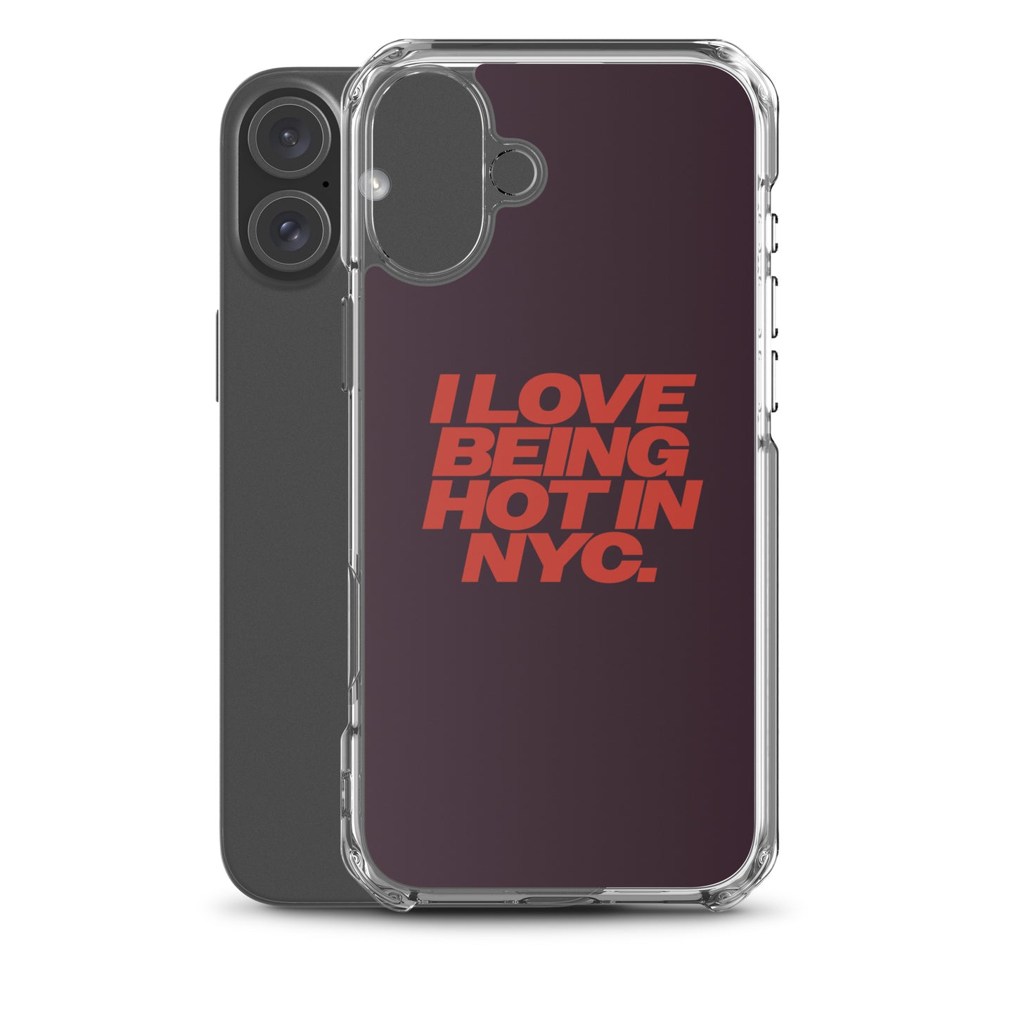 I Love Being Hot in NYC Clear Case for iPhone®