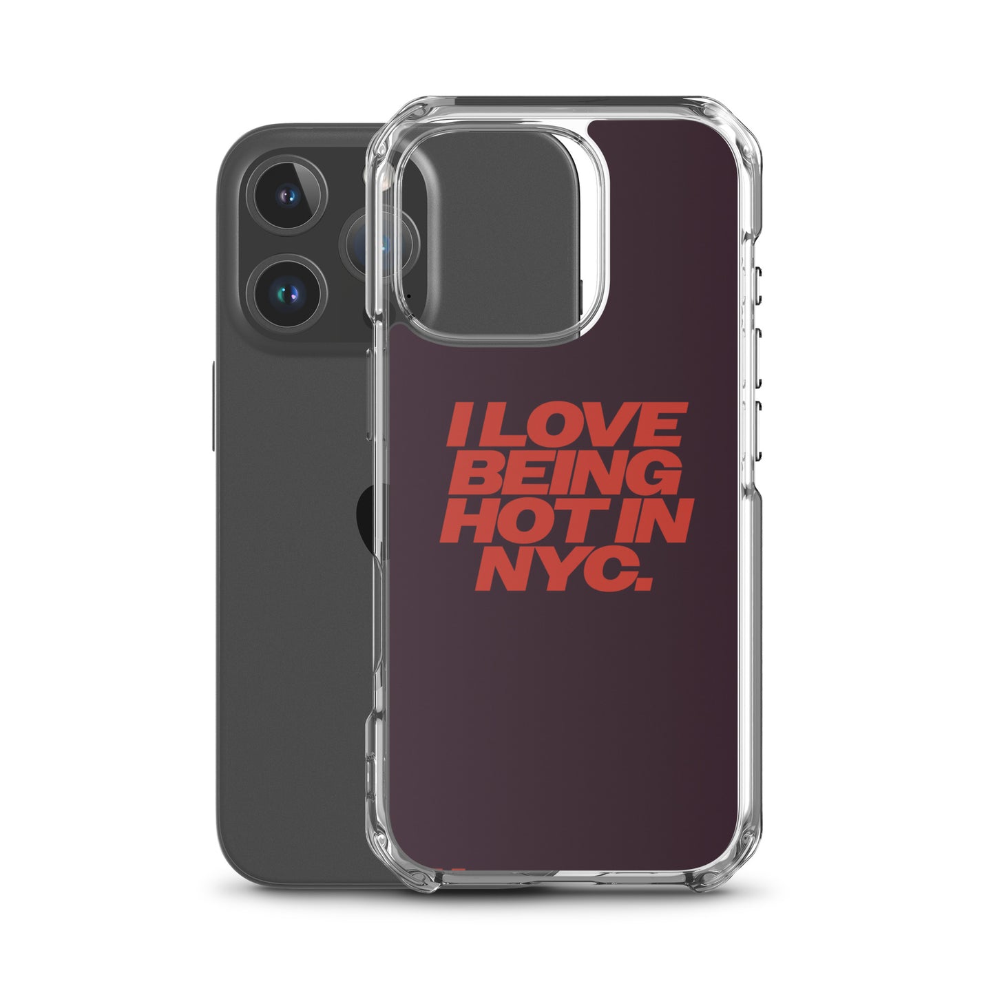 I Love Being Hot in NYC Clear Case for iPhone®