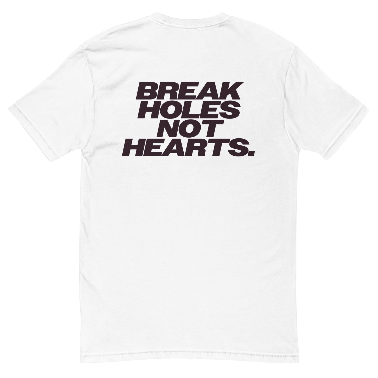 Break Holes Not Hearts Fitted T-Shirt