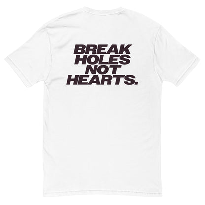 Break Holes Not Hearts Fitted T-Shirt