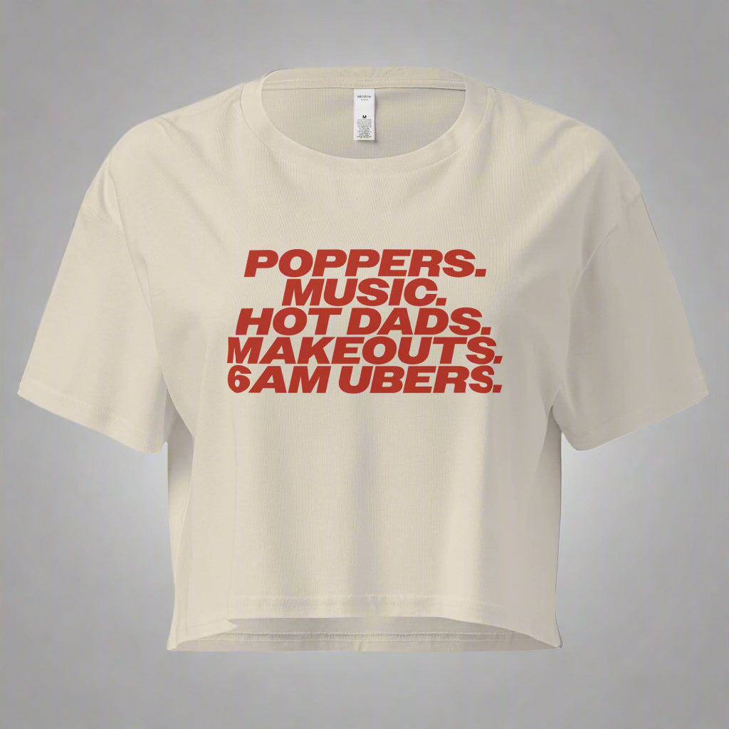 Poppers, Music, Hot Dads, Makeouts, 6am Ubers Crop Top - M