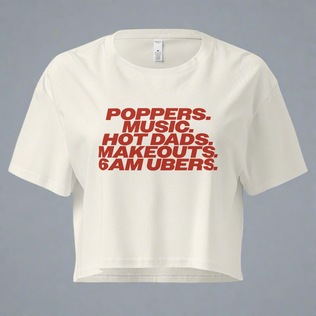 Poppers, Music, Hot Dads, Makeouts, 6am Ubers Crop Top - S
